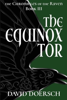 The Equinox Tor: The Chronicles of the Raven, Book III