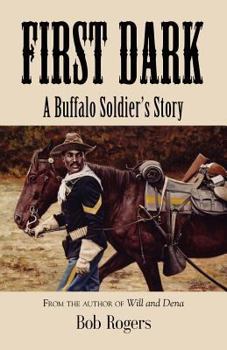 Paperback First Dark: A Buffalo Soldier's Story - Second Edition Book