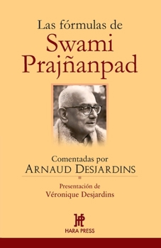 Paperback Las fórmulas de Swami Prajñanpad: Comentadas por Arnaud Desjardins [Spanish] Book