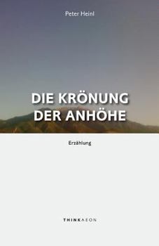Paperback Die Krönung der Anhöhe: Erzählung [German] Book