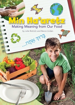 Paperback Min Ha'aretz: Making Meaning from Our Food Lesson Plan Manual Book