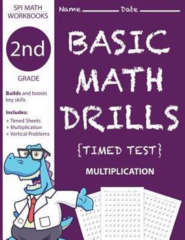 Paperback 2nd Grade Basic Math Drills Timed Test: Builds and Boosts Key Skills Including Math Drills and Vertical Multiplication Problem Worksheets . (SPI Math Book