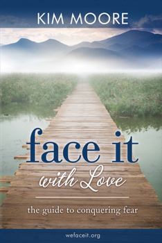 Paperback Face It with Love: The Guide to Conquering Book