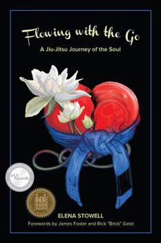 Paperback Flowing with the Go: A Jiu-Jitsu Journey of the Soul Book