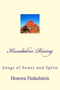 Paperback Kundalini Rising: Songs of Power and Spirit Book
