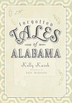 Paperback Forgotten Tales of Alabama Book
