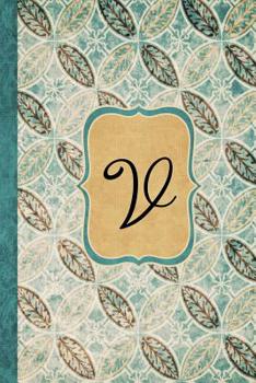 Paperback V: Beautiful Monogram Journal V, Vintage Pattern Style with lined pages Book