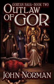 Outlaw of Gor (Gor, #2) - Book #2 of the Gor - kroniky protizemě