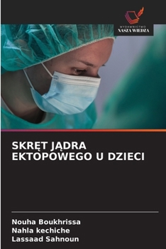 Paperback SkrĘt JĄdra Ektopowego U Dzieci [Polish] Book