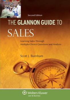 Paperback Glannon Guide to Sales: Learning Sales Through Multiple-Choice Questions and Analysis Book