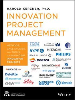 Hardcover Innovation Project Management: Methods, Case Studies, and Tools for Managing Innovation Projects Book