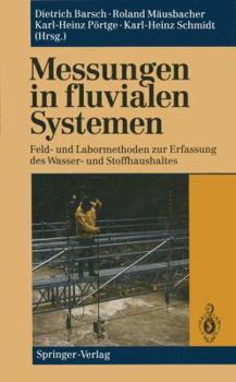 Paperback Messungen in Fluvialen Systemen: Feld- Und Labormethoden Zur Erfassung Des Wasser- Und Stoffhaushaltes [German] Book