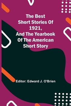 The Best Short Stories of 1921 and the Yearbook of the American Short Story - Book  of the Best American Short Stories