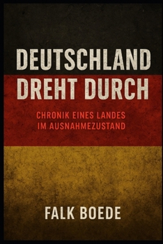 Paperback Deutschland dreht durch - Chronik eines Landes im Ausnahmezustand [German] Book