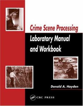 Paperback Crime Scene Processing Laboratory Manual and Workbook Book