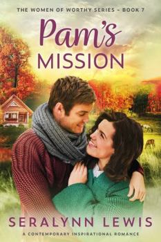 Paperback Pam's Mission:: A small town, second chance romance (Women of Worthy) Book