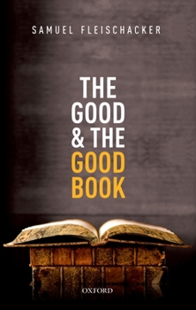 Paperback The Good and the Good Book: Revelation as a Guide to Life Book