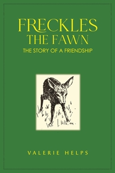 Paperback Freckles the Fawn - The Story of a Friendship Book