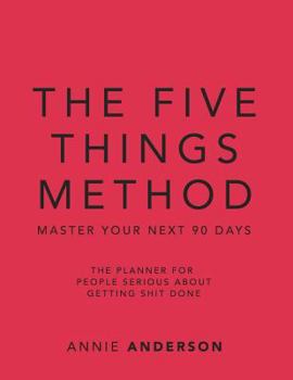 Paperback The Five Things Method: Master Your Next 90 Days Book