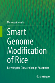 Hardcover Smart Genome Modification of Rice: Breeding for Climate Change Adaptation Book