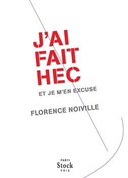 Paperback J'Ai Fait Hec Et Je m'En Excuse [French] Book