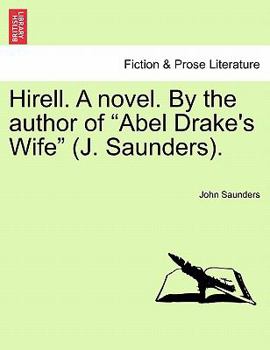 Paperback Hirell. a Novel. by the Author of "Abel Drake's Wife" (J. Saunders). Book