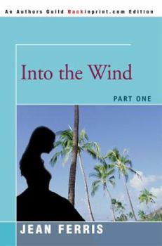 Into the Wind(American Dreams, Part 1) - Book  of the American Dreams