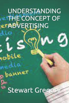 Paperback Understanding the Concept of Advertising Book