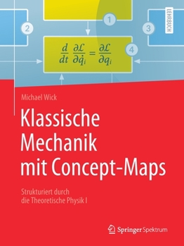 Paperback Klassische Mechanik Mit Concept-Maps: Strukturiert Durch Die Theoretische Physik I [German] Book