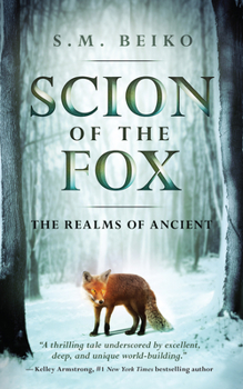 Hardcover Scion of the Fox: The Realms of Ancient, Book 1 (1) Book