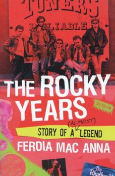 Paperback The Rocky Years: Story of a (Almost) Legend Book