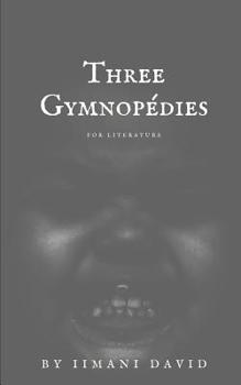 Paperback Three Gymnopédies for Literature Book