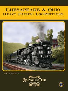 Paperback Chesapeake & Ohio Heavy Pacific Locomotives Book