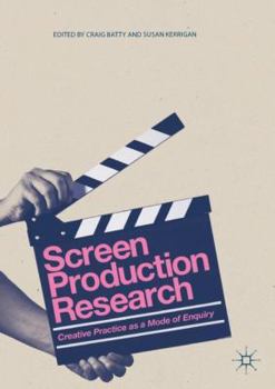 Paperback Screen Production Research: Creative Practice as a Mode of Enquiry Book
