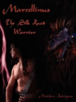 Paperback Marcellinus: The Silk Road Warrior Book