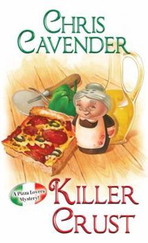 Killer Crust - Book #5 of the Pizza Lovers