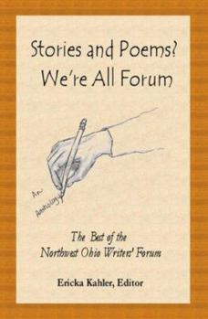 Hardcover Stories and Poems? We're All Forum: The Best of the Northwest Ohio Writers' Forum Book