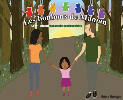 Hardcover Les bonbons de Maman: Le livre éducatif de cannabis pour les enfants [French] Book