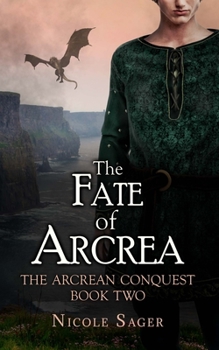 Paperback The Fate of Arcrea: The Arcrean Conquest: Book Two Book