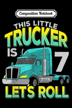 Composition Notebook: 4th Birthday Trucker In For Long Haul Truck Driver Kids Boys  Journal/Notebook Blank Lined Ruled 6x9 100 Pages