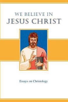 Paperback We believe in Jesus Christ: Essays on christology Book