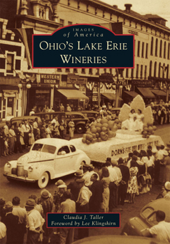Ohio's Lake Erie Wineries (Images of America: Ohio) - Book  of the Images of America: Ohio