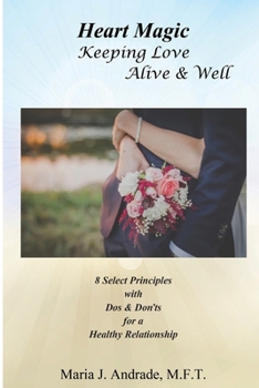 Paperback Heart Magic: Keeping Love Alive & Well Book