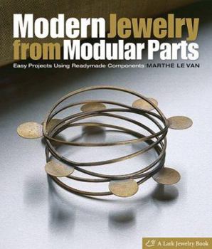 Hardcover Modern Jewelry from Modular Parts: Easy Projects Using Readymade Components Book