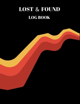 Paperback Lost and Found Log Book : Black Lost Property Template - Record All Items and Money Found - Handy Tracker to Keep Track Book