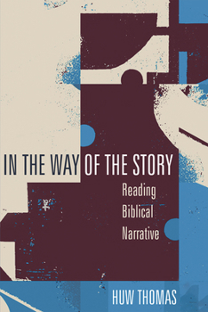 Hardcover In the Way of the Story: Reading Biblical Narrative Book