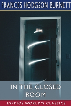 In the Closed Room: and The Land of the Blue Flower
