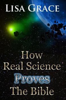 Paperback How Real Science Proves The Bible Book