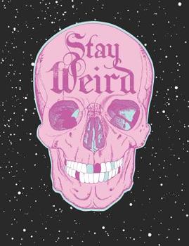 Paperback Stay Weird, Skull Composition Notebook College Ruled 110 Pages: Pastel Goth Aesthetic, Emo Notebook School Writing Journal for Students Teens Book