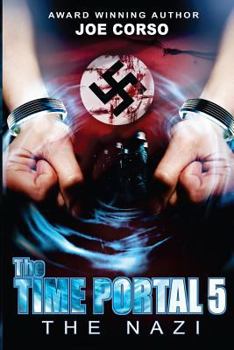 The Nazi - Book #5 of the Time Portal